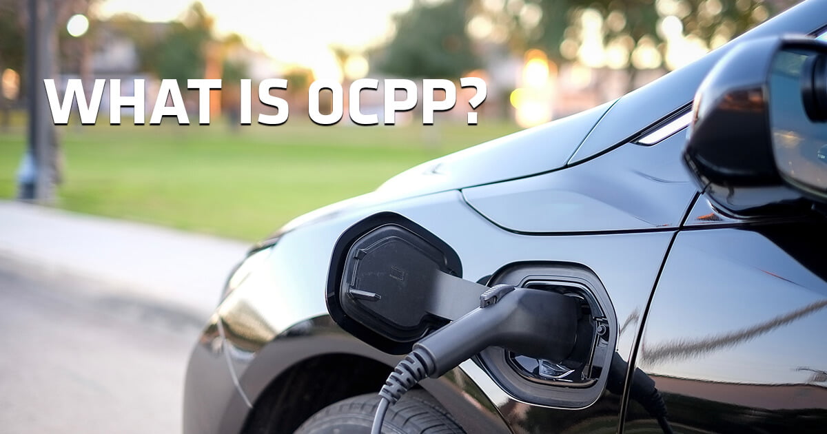 What is OCPP and why should you care? 